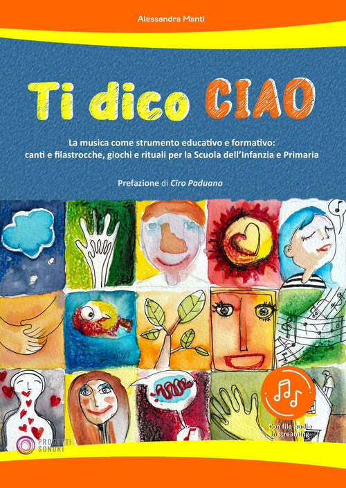 Cover of Ti dico ciao (La musica come strumento educativo e formativo: canti e filastrocche, giochi e rituali per la Scuola dell'Infanzia e Primaria)