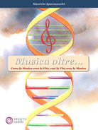 Musica oltre... Come la musica crea la vita, cos la vita crea la musica