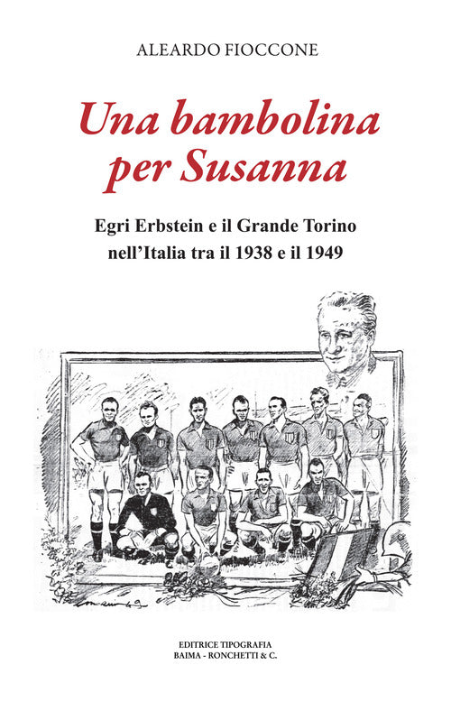 Cover of bambolina per Susanna. Egri Erbstein e il Grande Torino tra il 1938 e il 1949