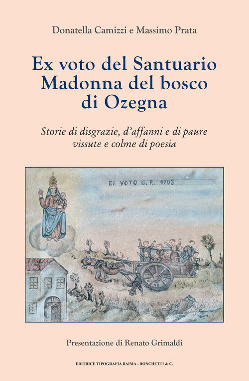 Cover of Ex voto del Santuario Madonna del bosco di Ozegna. Storie di disgrazie, d'affanni e di paure vissute e colme di poesia