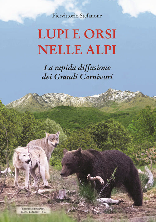 Cover of Lupi e orsi nelle Alpi. La rapida diffusione dei grandi carnivori