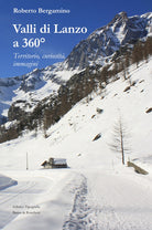 Valli di Lanzo a 360. Territorio, curiosit, immagini