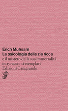 La psicologia della zia ricca e il mistero della sua immortalit in 25 racconti esemplari
