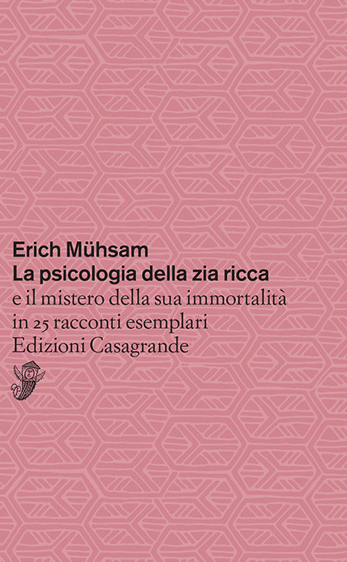 La psicologia della zia ricca e il mistero della sua immortalit in 25 racconti esemplari