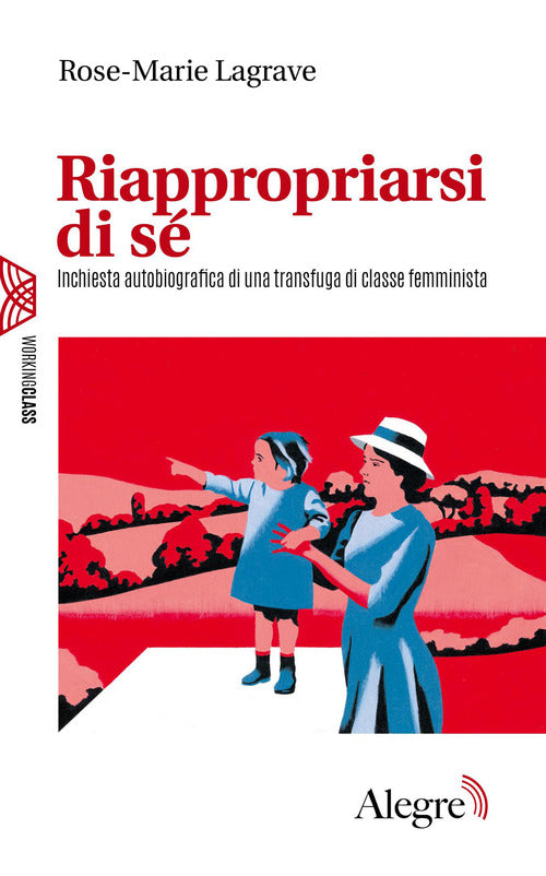 Riappropriarsi di s. Inchiesta autobiografica di una transfuga di classe femminista