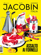 Jacobin Italia. Vol. 31: Assalto ai fornelli