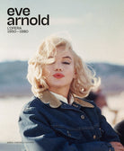 Cover of Eve Arnold. L'opera. 1950-1980. Ediz. italiana e inglese