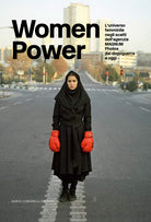 Women power. Luniverso femminile negli scatti dellagenzia MAGNUM Photos dal dopoguerra a oggi