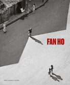 Fan Ho. Ediz. italiana e francese
