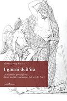 Cover of giorni dell'ira. Le vicende prodigiose di un nobile valenzano del secolo XVI