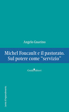 Michel Foucault e il pastorato. Sul potere come servizio