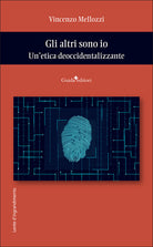 Gli altri sono io. Unetica deoccidentalizzante