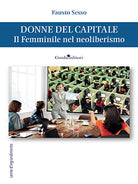 Donne del capitale. Il femminile nel neoliberismo