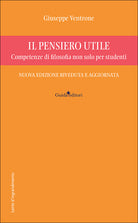 Il pensiero utile. Competenze di filosofia non solo per studenti