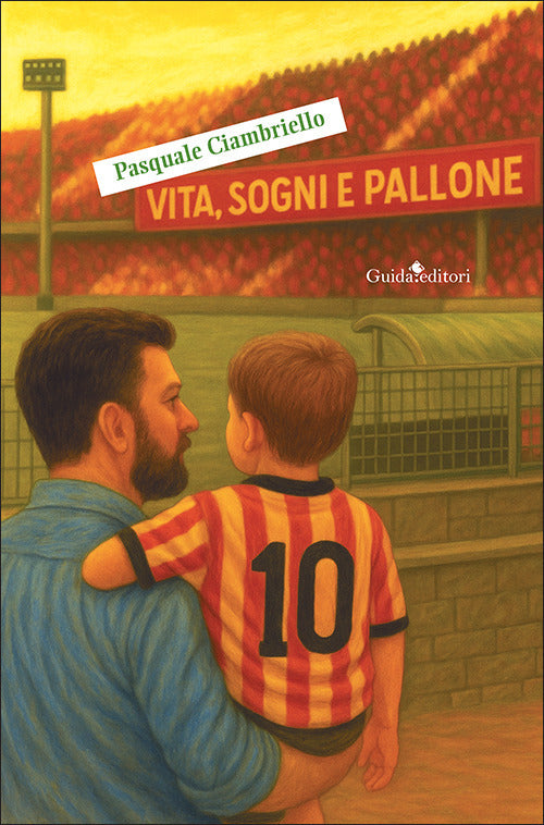 Vita, sogni e pallone