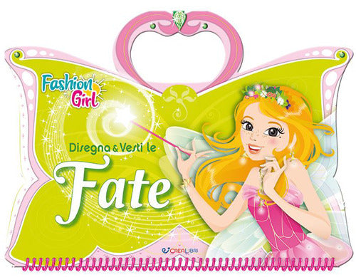 Disegna e vesti le fate. Fashion girl. Con adesivi