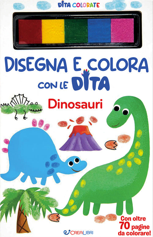 Dinosauri. Disegna e colora con le dita