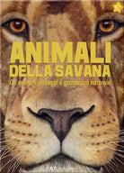 Cover of Animali della savana. Gli animali selvaggi a grandezza naturale