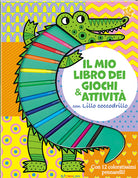 Il mio libro dei giochi & attivit con Lillo Coccodrillo