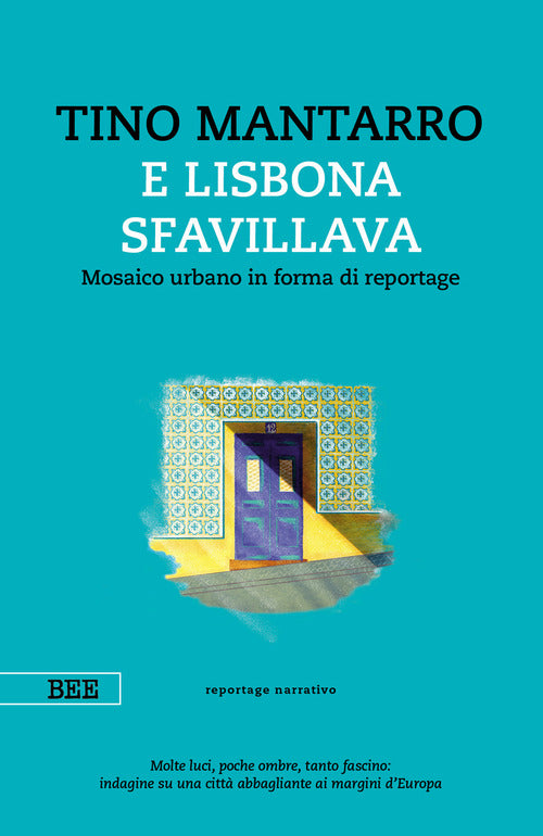 Cover of E Lisbona sfavillava. Mosaico urbano in forma di reportage