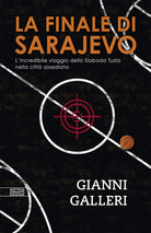 La finale di Sarajevo. L'incredibile viaggio dello Sloboda Tuzla nella città assediata