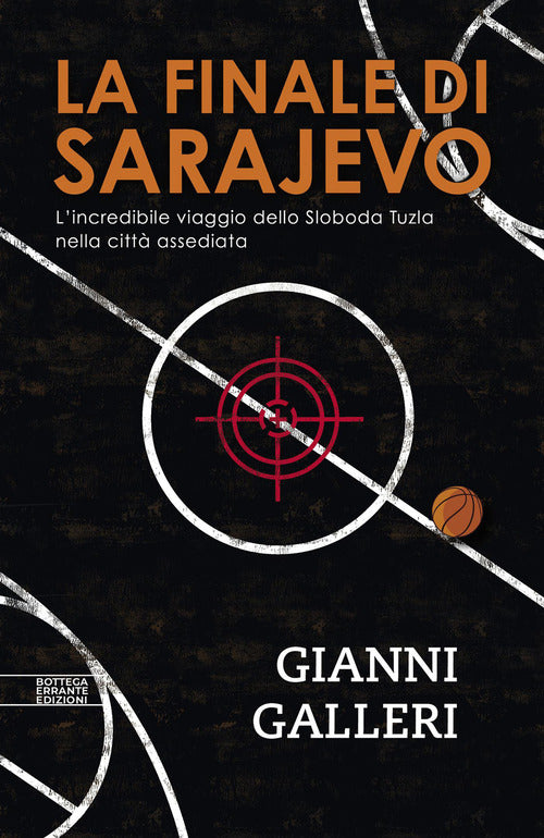 La finale di Sarajevo. L'incredibile viaggio dello Sloboda Tuzla nella città assediata