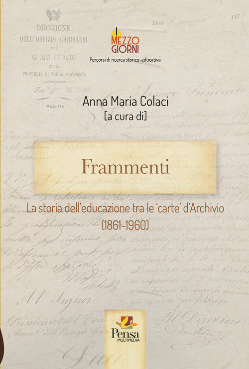 Cover of Frammenti. La storia dell'educazione tra le 'carte' d'Archivio (1861-1960)