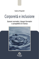 Cover of Corporeità e inclusione. Scenari normativi, bisogni formativi e prospettive di ricerca