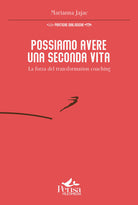 Cover of Possiamo avere una seconda vita. La forza del transformation coaching
