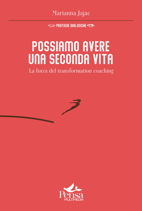 Cover of Possiamo avere una seconda vita. La forza del transformation coaching