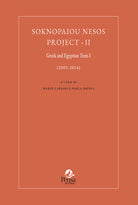 Soknopaiou Nesos Project. Ediz. italiana e inglese. Vol. 2: Greek and Egyptian texts I (2003-2014)