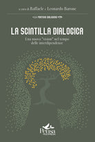 La scintilla dialogica. Una nuova vision nel tempo delle interdipendenze