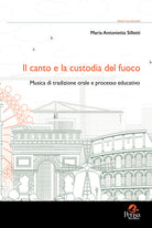 Il canto e la custodia del fuoco. Musica di tradizione orale e processo educativo