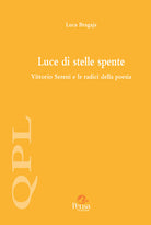 Luce di stelle spente. Vittorio Sereni e le radici della poesia