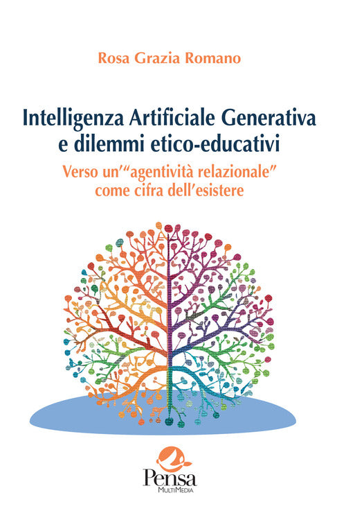Intelligenza Artificiale Generativa e dilemmi etico-educativi. Verso unagentivit relazionale come cifra dell'esistere