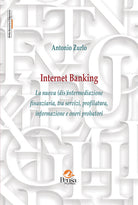 Internet Banking. La nuova (dis)intermediazione finanziaria, tra servizi, profilatura, informazione e oneri probatori