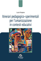 Itinerari pedagogico-sperimentali per lumanizzazione in contesti educativi