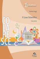 Il Liceo scientifico. Una storia