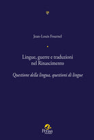 Lingue, guerre e traduzioni nel Rinascimento. Questione della lingua, questioni di lingue