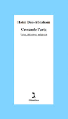 Cercando l'aria. Voce, discorso, midrash