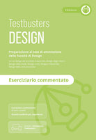 Design. Eserciziario commentato. Preparazione ai test di ammissione delle facolt di Design
