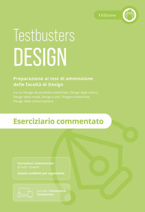 Design. Eserciziario commentato. Preparazione ai test di ammissione delle facolt di Design