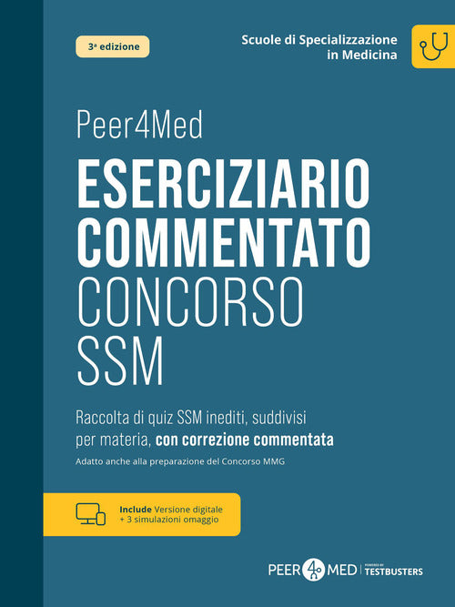 Peer4Med. Scuole di Specializzazione in Medicina. Eserciziario Commentato Concorso SSM