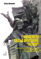 I modenesi della divisione Acqui. Storia e memoria di soldati che combatterono a Cefalonia e Corf