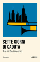 Sette giorni di caduta