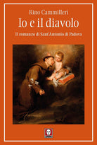 Cover of Io e il diavolo. Il romanzo di sant'Antonio di Padova