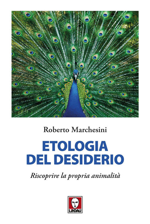 Cover of Etologia del desiderio. Riscoprire la propria animalità