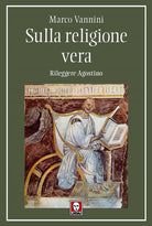 Cover of Sulla religione vera. Rileggere Agostino
