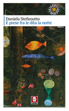 E prese fra le dita la notte
