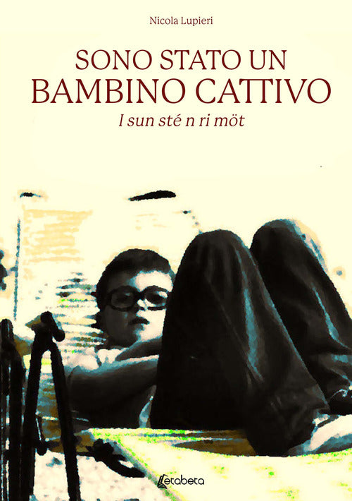 Cover of Sono stato un bambino cattivo. I sun sté n ri möt